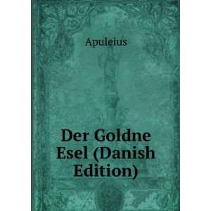Der Goldne Esel (Danish Edition) Apuleius  Books