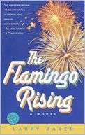  The Flamingo Rising by Larry Baker, Random House 