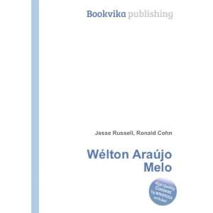  WÃ©lton AraÃºjo Melo Ronald Cohn Jesse Russell Books