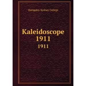  Kaleidoscope. 1911 Hampden Sydney College Books
