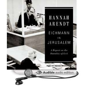   of Evil (Audible Audio Edition) Hannah Arendt, Wanda McCaddon Books