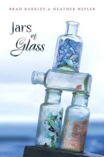   Jars of Glass by Brad Barkley, Penguin Group (USA 
