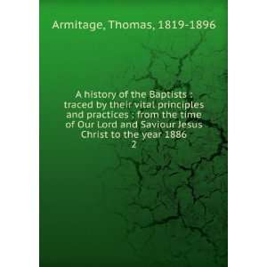   Jesus Christ to the year 1886. 2 Thomas, 1819 1896 Armitage Books