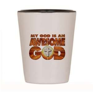  Shot Glass White and Black of My God Is An Awesome God 