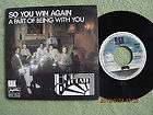   SO YOU WIN AGAIN/A PART OF BEING WITH YOU, RARE YUGO PS 7“ VINYL