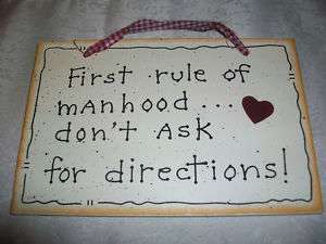 PRIMITIVE WOOD FUNNY SIGN FIRST RULE OF MANHOOD DONT  