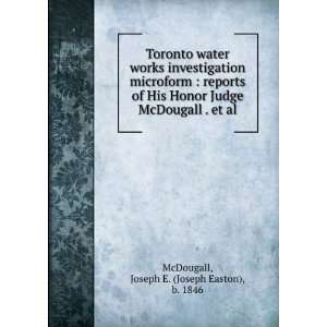 Toronto water works investigation microform  reports of His Honor 
