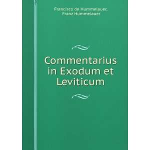   Exodum et Leviticum Franz Hummelauer Francisco de Hummelauer Books