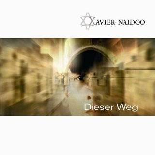 Dieser Weg by Xavier Naidoo ( Audio CD   2005)   Import