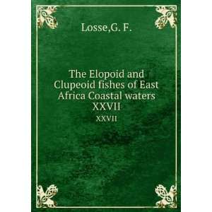   of East Africa Coastal waters. XXVII G. F. Losse  Books