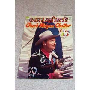  Gene Autrys Chuck Wagon Chatter Coloring Book (Whitman 