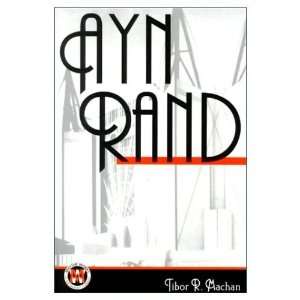  Ayn Rand (9780820441443) Tibor R. Machan Books
