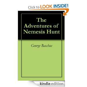   Adventures of Nemesis Hunt George Bacchus  Kindle Store