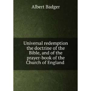   of the prayer book of the Church of England . Albert Badger Books