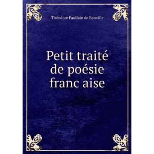   de poÃ©sie francÌ¦aise ThÃ©odore Faullain de Banville Books