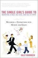   The Single Girls Guide to Marrying a Man, His Kids 