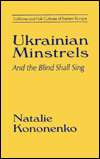 Ukrainian Minstrels And the Blind Shall Sing, (0765601443), Natalie 