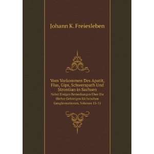   chsischen Gangformationen, Volumes 13 15 Johann C. Freiesleben Books