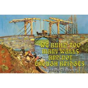   too Many Walls and Not Enough Bridges 20x30 poster