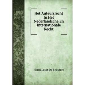  Nederlandsche En Internationale Recht Henri Louis De Beaufort Books