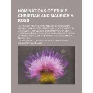 Nominations of Erik P. Christian and Maurice A. Ross hearing before 