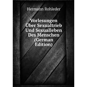   Des Menschen (German Edition) (9785877790735) Hermann Rohleder Books