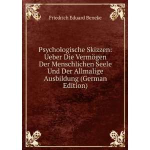   Allmalige Ausbildung (German Edition) Friedrich Eduard Beneke Books