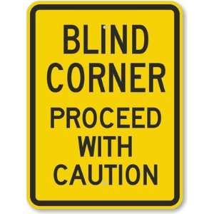  Blind Corner Proceed With Caution Diamond Grade Sign, 24 