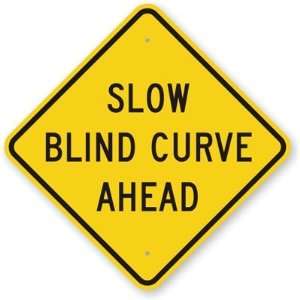  Slow Blind Curve Ahead Aluminum Sign, 18 x 18 Office 