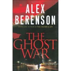   The Ghost War (A John Wells Novel) [Hardcover] Alex Berenson Books