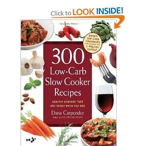  300 Low Carb Slow Cooker Recipes Healthy Dinners that are 