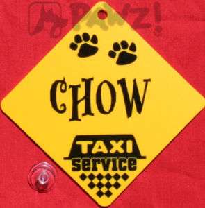 CHOW Dog Taxi Service Yellow Car Window SIGN New  