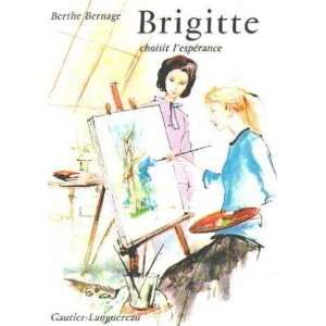 Brigitte choisit lesperance Bernage Berthe  Books
