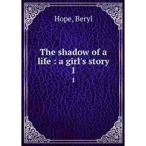  The shadow of a life A Girls Story Beryl Hope Books