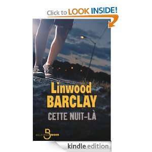Cette nuit là (Belfond Noir) (French Edition) Linwood BARCLAY 