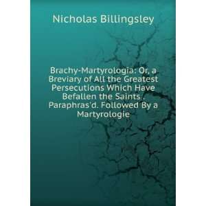   Paraphrasd. Followed By a Martyrologie Nicholas Billingsley Books