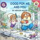 Good for Me and You (Little Critter Series)