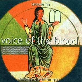 Hildegard von Bingen Voice of the Blood by Hildegard von Bingen and 