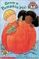 Grow a Pumpkin Pie Jane E. Gerver