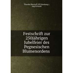  Blumenordens . Aug Schmidt Theodor Bischoff (Of NÃ¼rnburg.) Books