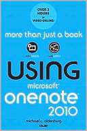 Using Microsoft OneNote 2010 Michael C. Oldenburg