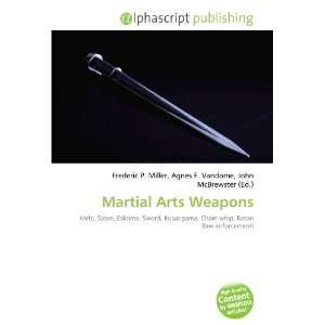  Martial Arts Weapons (9786133934887) Books