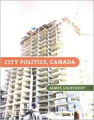 City Politics, Canada, (1551117533), Jim Lightbody, Textbooks   Barnes 
