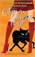 Cat in an Orange Twist Carole Nelson Douglas