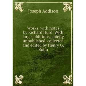   , collected and edited by Henry G. Bohn Joseph Addison Books