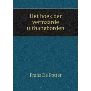    Het boek der vermaarde uithangborden Frans De Potter Books