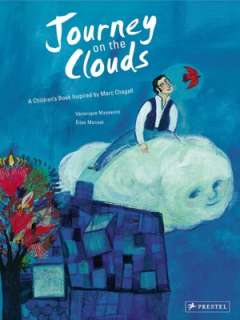 Journey on the Clouds A Childrens Book Inspired by Marc Chagall