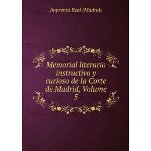   curioso de la Corte de Madrid, Volume 5 Imprenta Real (Madrid) Books