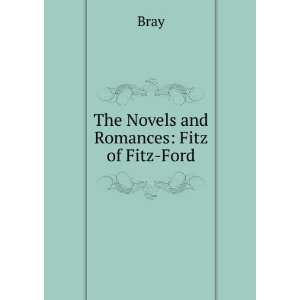  The Novels and Romances Fitz of Fitz Ford Bray Books