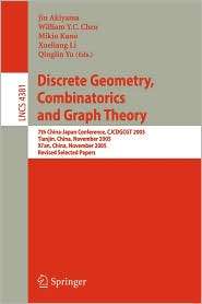 Discrete Geometry, Combinatorics and Graph Theory 7th China Japan 